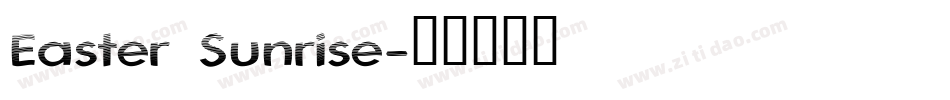 Easter Sunrise字体转换